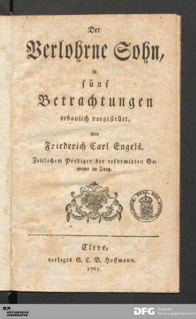 Der Verlohrne Sohn : in fünf Betrachtungen erbaulich vorgestellet