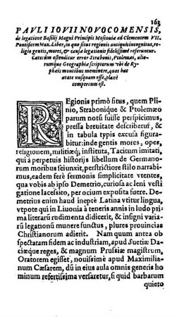 Pauli Iovii Novocomensis, de legatione Basilij Magni Principis Moscoviae ad Clementem VII. Pontificem Max. Liber, in quo situs regionis antiquis incognitus, religio gentis, mores, & causae ...