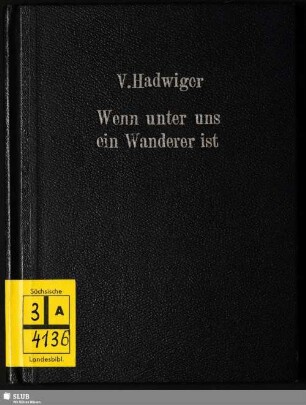 Wenn unter uns ein Wandrer ist : ausgewählte Gedichte