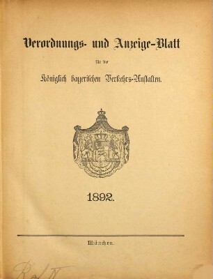 Verordnungs- und Anzeige-Blatt der Königl. Bayerischen Verkehrs-Anstalten. 1892