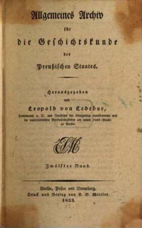 Allgemeines Archiv für die Geschichtskunde des Preußischen Staates. 12, 12. 1833