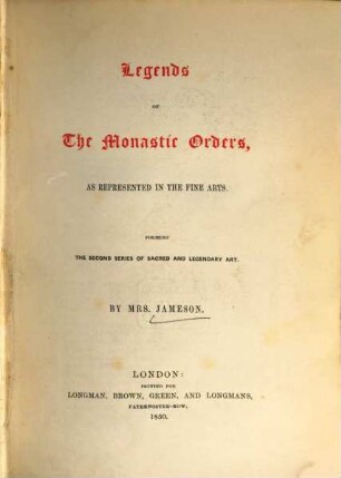 Legends of the monastic orders, as represented in the fine arts : forming the second series of sacred and legendary art