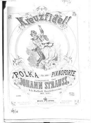 Kreuzfidel : Polka für d. Pianoforte ; op. 301