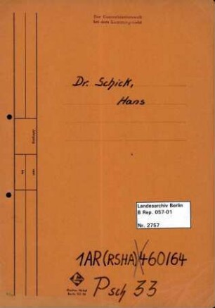 Personenheft Dr. Hans Schick (*22.04.1889), SS-Hauptsturmführer, SS-Sturmbannführer