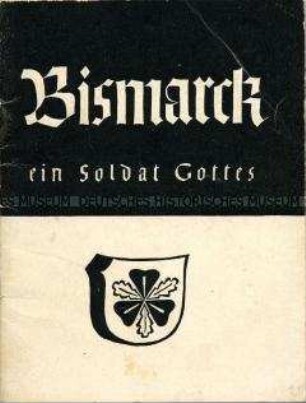Historische Abhandlung aus kirchlicher Sicht über das Leben und Wirken von Bismarck