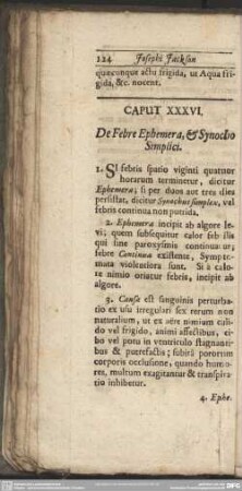 Caput XXXVI. De Febre Ephemera, & Synocho Simplici