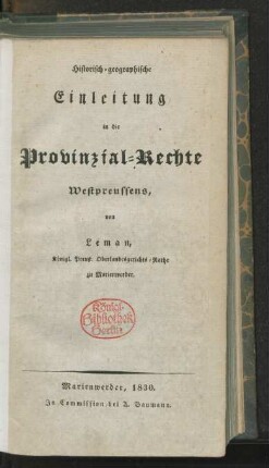 Historisch-geographische Einleitung in die Provinzial-Rechte Westpreussens