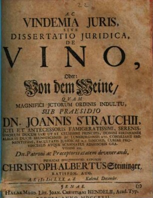 Vindemia iuris, sive dissertatio juridica, de vino, oder: von dem Weine