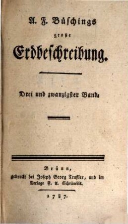 A. F. Büschings große Erdbeschreibung, 23. Asia ; Erste Abtheilung