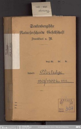 Vortragsveranstaltungen der Senckenbergischen Naturforschenden Gesellschaft in den Winterhalbjahren 1908/09, 1909/10 und 1910/11