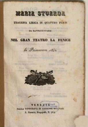 Maria Stuarda : tragedia lirica in quattro parti ; da rappresentarsi nel Gran Teatro La Fenice la primavera 1840
