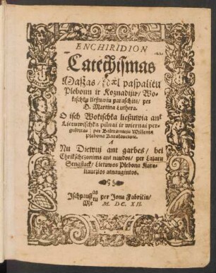 Enchiridion Catechismas Maszas/ dael paspalitu Plebonn ir Koznadiju/ Wokischku ließuwiu paraschits