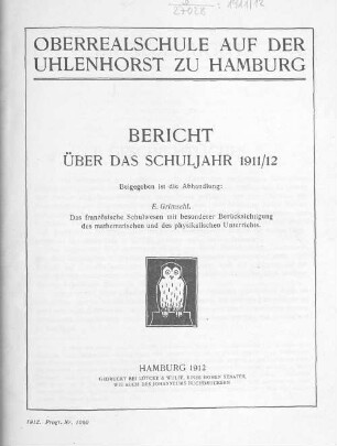 1911/12: Bericht // Oberrealschule auf der Uhlenhorst zu Hamburg : über das Schuljahr : über das Schuljahr