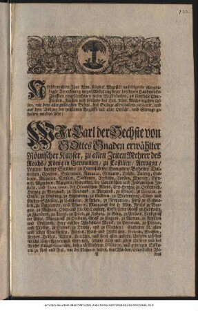 Nachdemahlen Ihro Röm. Käyserl. Majestät nachfolgende allergnädigste Verordnung wegen Abstellung derer bey denen Handwercks-Zünfften eingeschlichenen vielen Mißbräuchen, an sämtliche Chur-Fürsten ... ergehen lassen, mit dem allergnädigsten Befehl, daß Selbige allenthalben publiciret ... und Strenge gehalten werden solte: Wir Carl der Sechste von Gottes Gnaden erwählter Römischer Kayser ... thun euch hiermit zu wissen: Nachdeme vorgekommen, daß ... allbereits gar heylsame Fürsehung geschehen, solchem aber nicht allerdings nachgelebet worden, ... Als ist vor nöthig erachtet worden, obgedachte Satzungen ... zu verbessern, und zu vermehren ... : [Publicatum Erffurth unter dem uns gnädigst anvertrauten grossen Regierungs Insiegel den 9. Novembr. 1731.]