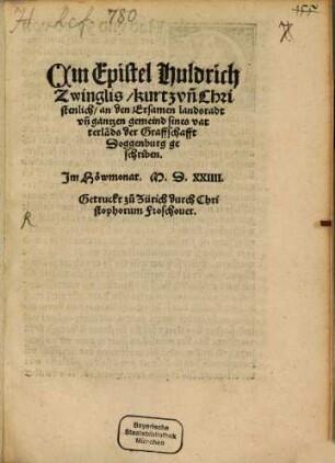 Ain Epistel Huldrich Zwinglis, kurtz vn[d] Christenlich, an den Ersamen landsradt vn[d] gantzen gemeind sines vatterla[n]ds der Graffschafft Doggenburg geschriben