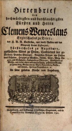 Hirtenbrief des hochwürdigsten und durchlauchtigsten Fürsten und Herrn Clemens Wenceslaus Erzbischofes zu Trier ... An seine geliebte Kirche von Augsburg