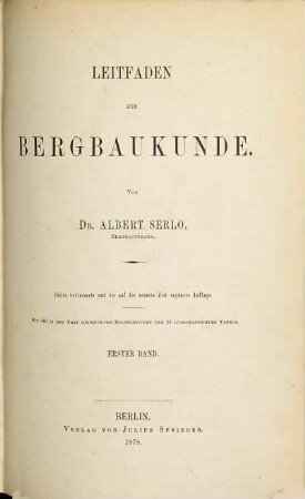 Leitfaden zur Bergbaukunde : nach den an der Königl. Berg-Akademie zu Berlin gehaltenen Vorlesungen von Bergrath Heinrich Lottner. 1