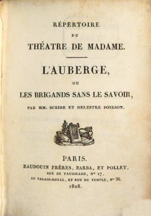 Répertoire du théâtre de Madame. 5. L'auberge. Une visite a Bedlam. La loge du portier. Le confident