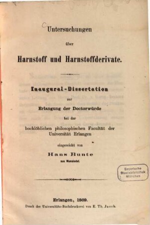 Untersuchungen über Harnstoff und Harnstoffderivate : von Hans Bunte