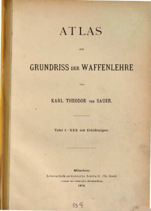 Grundriß der Waffenlehre, [2]. Atlas zum Grundriss der Waffenlehre