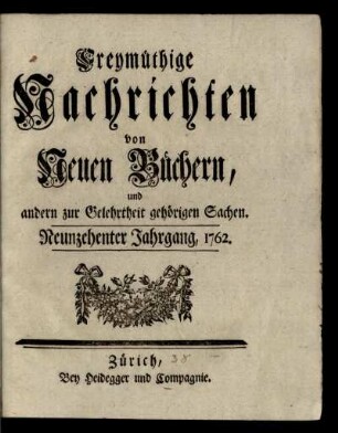 19: Freymüthige Nachrichten von neuen Büchern und andern zur Gelehrtheit gehörigen Sachen