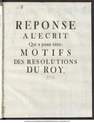 Reponse A L'Ecrit Qui a pour titre: Motifs Des Resolutions Du Roy