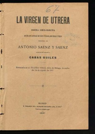 La virgen de Utrera : zarzuela cómico-dramática en un acto, dividido en cinco cuadros, en prosa y verso
