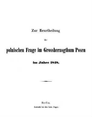 Zur Beurtheilung der polnischen Frage im Grossherzogthum Posen im Jahre 1848