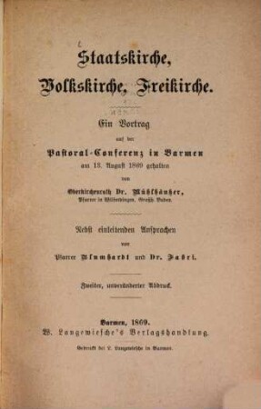 Staatskirche, Volkskirche, Freikirche : ein Vortrag auf der Pastoral-Conferenz in Barmen am 13. August 1869 gehalten