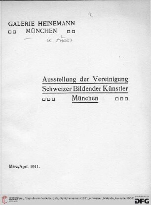 Ausstellung der Vereinigung Schweizer Bildender Künstler München : März/April 1911