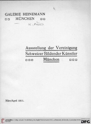 Ausstellung der Vereinigung Schweizer Bildender Künstler München : März/April 1911