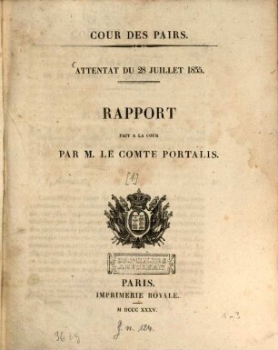 Attentat du 28. Juillet 1835. 1. Rapport fait à la cour par le comte Portalis.