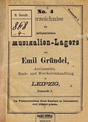 Verzeichniss des antiquarischen Musikalien-Lagers von Emil Gründel : No. ..., 4