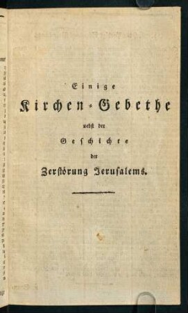 31-53, Einige Kirchen- Gebethe uebst der Geschichte der Zerstörung Jerusalems