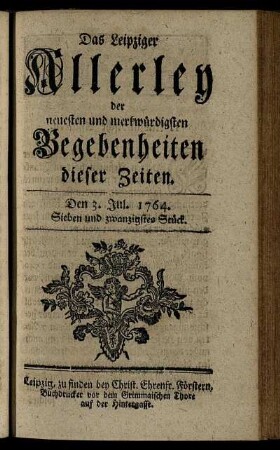 Den 3. Jul. 1764. Sieben und zwanzigstes Stück.
