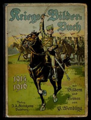Kriegs-Bilder-Buch : 1914 - 1916