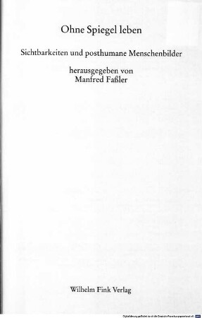 Ohne Spiegel leben : Sichtbarkeiten und posthumane Menschenbilder