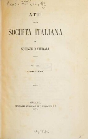 Atti della Società Italiana di Scienze Naturali e del Museo Civico di Storia Naturale in Milano. 22, 22. 1879