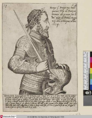 Henry ij Prince tres belli queux Filz de Francois premier de ce nom fut le Iix.e Roy de france; [Heinrich II., König von Frankreich]