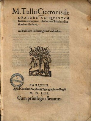 M. Tullii Ciceronis de oratore ad Quintum fratrem dialogi tres