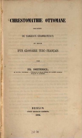 Chrestomathie ottomane : précédée de tableaux grammaticaux et suivie d'un glossaire turc-français
