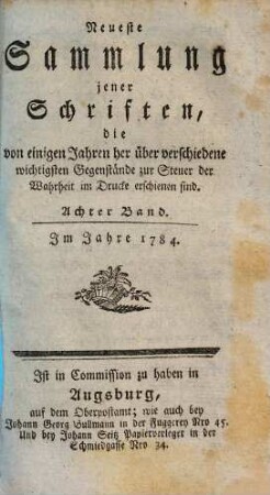 Neueste Sammlung jener Schriften, die von einigen Jahren her über verschiedene wichtigste Gegenstände zur Steuer der Wahrheit im Drucke erschienen sind, 8