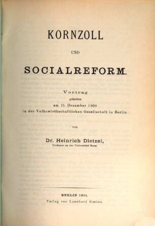 Kornzoll und Socialreform : Vortrag gehalten am 15. Dezember 1900 in der Volkswirthschaftlichen Gesellschaft in Berlin