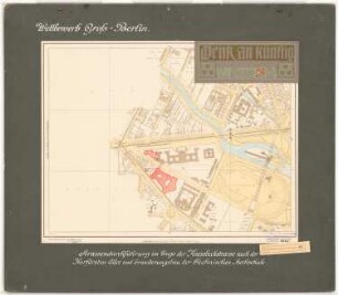 Wettbewerb Groß-Berlin 1910. Erweiterungsbau der Technischen Hochschule Berlin-Charlottenburg: Lageplan: Knesebeckstraße nach der Kurfürstenallee und Erweiterungsbau der Technischen Hochschule