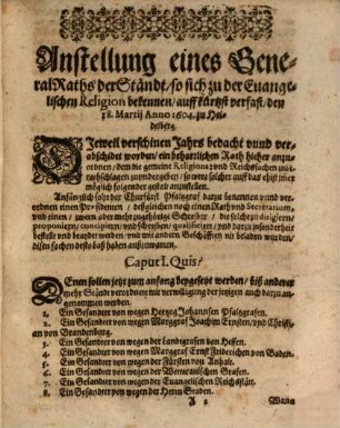 Beharlicher General Rath Der Stände so sich zu der Euangelischen Religion bekennen, für die gemeine Religion: vnd Reichssachen Anno 1605, beschlossen vnd verabschidet zu Heidelberg anzustellen