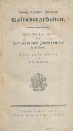 Kalenderarbeiten : Die Geschichte des Herzogthums Zweybrücken betreffend