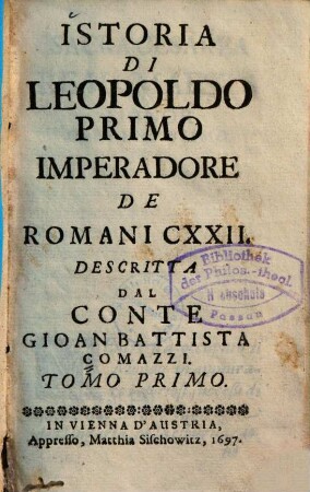 Istoria di Leopoldo Primo : imperadore de Romani CXXII. 1