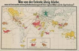 Was von der Entente übrig bliebe, wenn sie Ernst machte mit dem "Selbstbestimmungsrecht" ihrer eigenen Völker und die Zügel losließe !