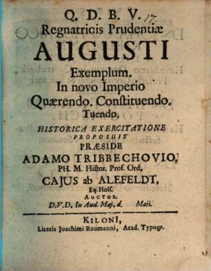 Regnatricis prudentiae Augusti exemplum in novo imperio quaerendo, constituendo
