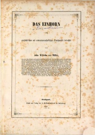 Das Einhorn vom geschichtlichen und naturwissenschaftlichen Standpunkte betrachtet